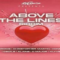 ABOVE THE LINES RIDDIM ZJ CHROME 2024 CHRISMARTIN/KONSHENS/ALAINE/D,MAJOR/KLYKE/CECILE @BRANDIE by @Brandie