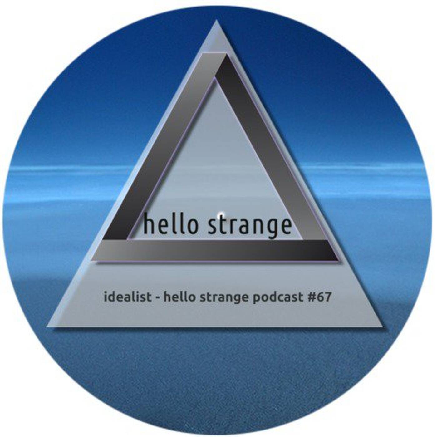 idealist - hello strange podcast #67 episode artwork