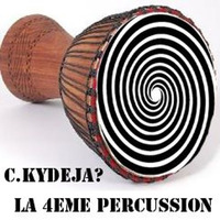 C.KYDEJA? - La 4eme Percussion by c.kydeja?