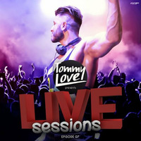 DJ TOMMY LOVE - LIVE SESSIONS (EPISODE 07 - LIVE @ GOIANIA) by Tommy Love