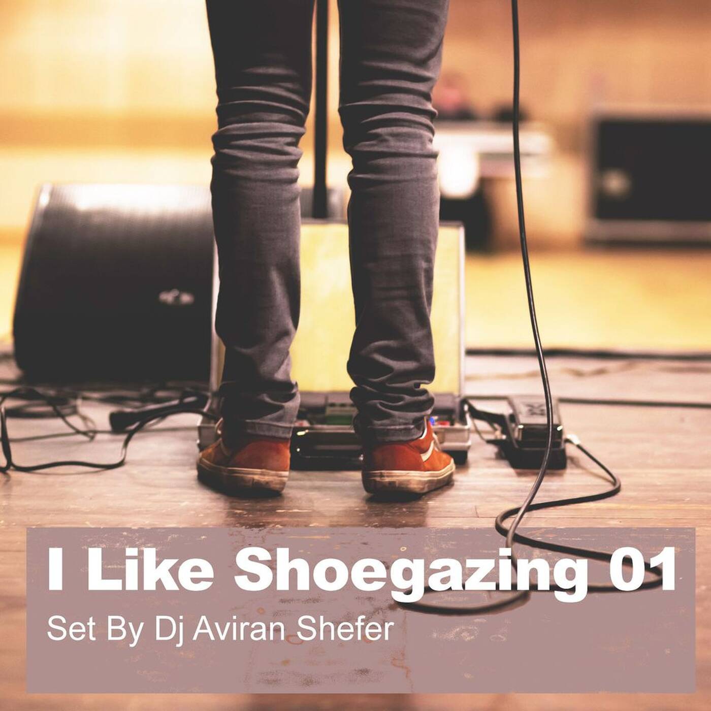 I Like Shoegazing 01 - Set by Dj Aviran Shefer episode artwork