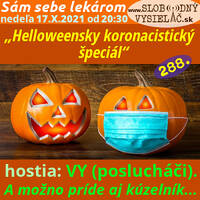 Sám sebe lekárom 288 - 2021-10-17 „Helloweensky koronacistický špeciál“ by Slobodný Vysielač