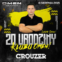 CROUZER @ OMEN CLUB PŁOŚNICA - 20 URODZINY KLUBU - 06.08.2021 - by OMEN CLUB