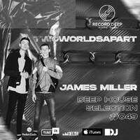 Deep House Selection 049: TwoWorldsApart by djsets4u