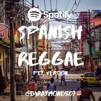 Spanish Reggae Vol.1 @djraymond507 by DJRaymond 🇵🇦