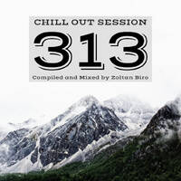 Zoltan Biro - Chill Out Session 313 by Zoltan Biro