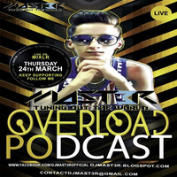 Dj MaSt3R - Overload Podcast 01 by Dj MaSt3R Mst