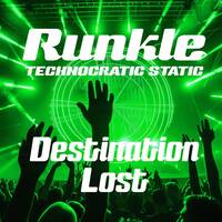 TechnoCratic Static - Destination Lost - Runkle - 04-2025 by Runkle