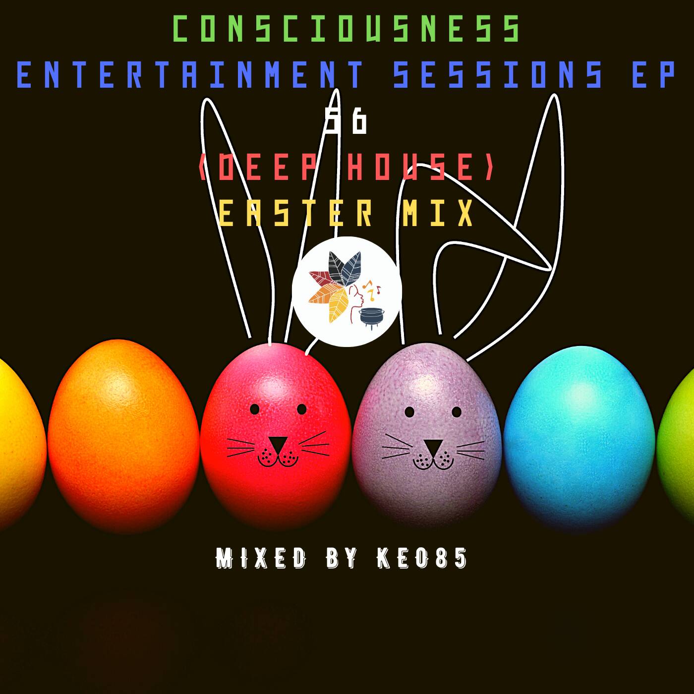 CONSCIOUSNESS ENTERTAINMENT SESSIONS EPISODE 56(EASTER MIX) episode artwork