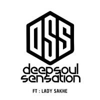 DSSLive Ep 6 Lady Sakhe by Deep Soul Sensation