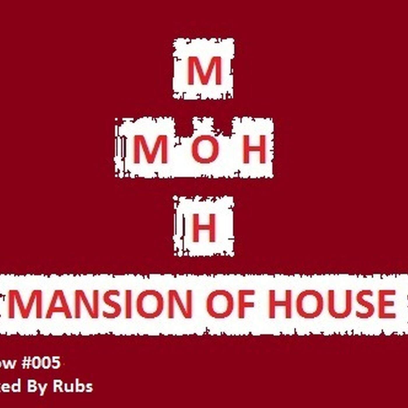 Rubs Presents The Limpopo's Mansion Of House Show #005 Mixed By Rubs episode artwork