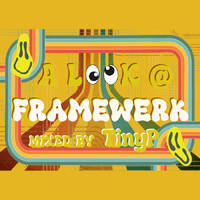 A Look @ Framewerk by TinyP
