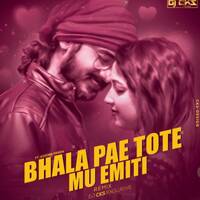 BHALA PAE TOTE MU EMITI(REMIX)DJ CKS EXCLUSIVE by DJ CKS EXCLUSIVE