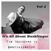 It's All About Hashfinger - Vol 4 - The Hashdown by Beatinspector