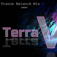 Trance Network Mix - Terra V - mixed by ChrisStation by Chris Station