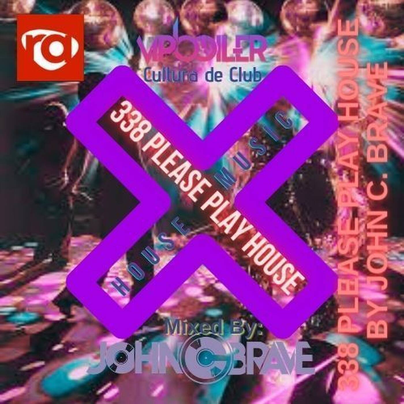 338 PLEASE PLAY HOUSE BY JOHN C BRAVE SZONA DJ 16 05 2026