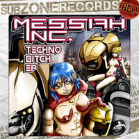 Messiah Inc. - Techno Bitch by Messiah Inc.