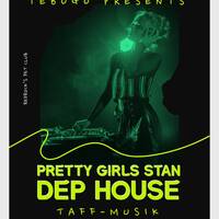 PRETTY GIRLS STAN DEEP HOUSE(LIVE MIX)DJ SET-(TAFF-MUSIK) by TAFF-MUSIK