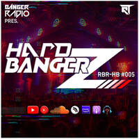 HARD BANGERZ - Episode 5 by Rectik