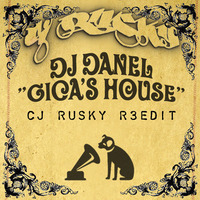 Dj Danel - Gica's House (cj Rusky Re-Edit) by cj Rusky