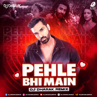 Pehle Bhi Main (Remix 2024) - DJ Dharak by All Indian DJs Drive