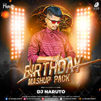 Birthday Mashup Pack - DJ Naruto