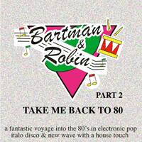 Take me back to 80 - Part.2 by Bart