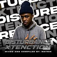 Disturbance Xtenction Vol.11 Mixed and Compiled by Mayrik by Mayana MayRik