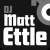 DJ Matt Ettle