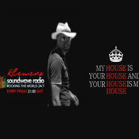 My HOUSE is YOUR HOUSE Radio Show Vol-4 LIVE @SOUNDWAVERADIO by kLEMENZ