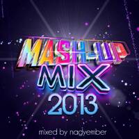 Mash-Up Mix 2013 by Nagyember