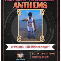 INFINITE~AFROBEAT~ANTHEMS_-_Dj_IAN_RYCE by Dj Ian Ryce
