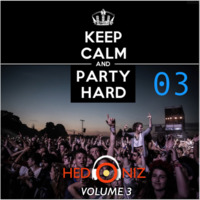 Keep Calm and Party Hard, Volume 3 by Hedoniz