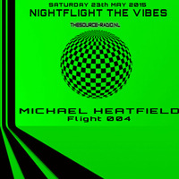 Michael Heatfield - Nightflight The Vibes 04 - www.thesource-radio.nl by Michael Heatfield