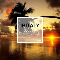 Ibitaly Radio Episode 036 by Ibitalymusic