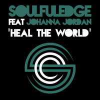 Soulfuledge feat Johanna Jordan - Heal the World (Original Mix) by Soulfuledge