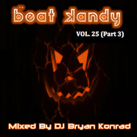 Beat Kandy Vol. 25 [Part 3] (October 2014) by Bryan Konrad