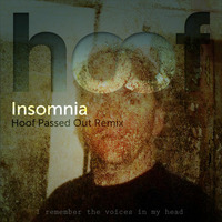 Faithless - Insomnia (Hoof Passed Out Remix) by Hoof