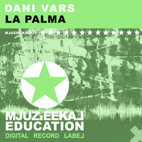 Dani Vars - La Palma (Original mix) OUT NOW!!!! TOP 1 TECH HOUSE TRAXSOURCE by Dani Vars
