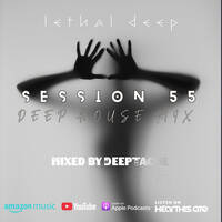 Session 55 (Deep House Mixed by Deeptaché) by The Lethal Deep Show