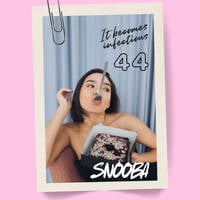Snooba - It becomes infectious 44.3 by Snooba