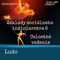 Synergeticum 135 - 2024-02-13 Základy sociálneho inžinierstva 6. by Slobodný Vysielač