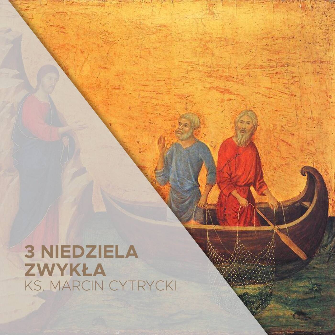 3 Niedziela Zwykła A (25.01.2026) - Podsumowanie kolędy, czy rybacy ludzi - ks. Marcin Cytrycki