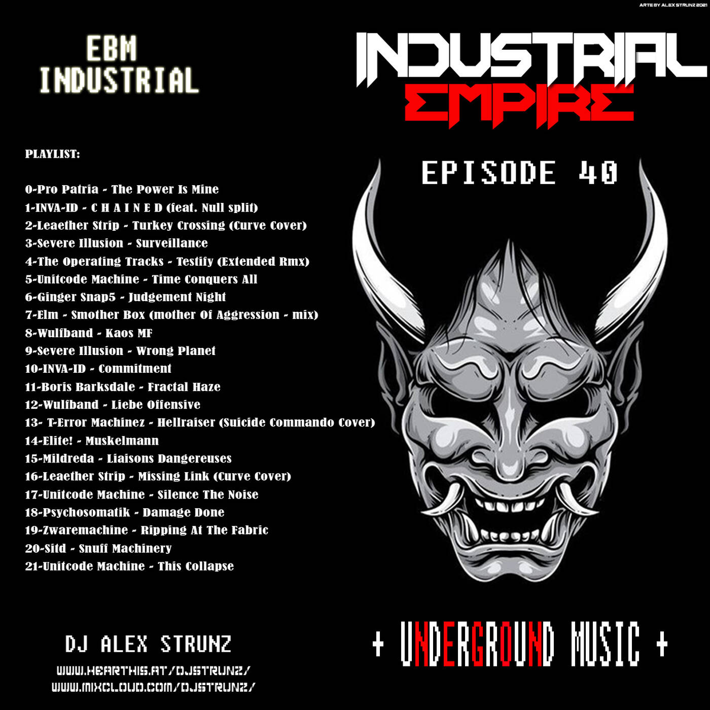 Dj Alex Strunz @ INDUSTRIAL EMPIRE XL - EPISODIO 40 - 25-08-2021 episode artwork