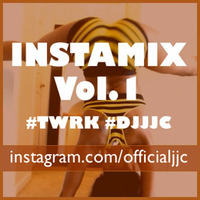 JJCs Instamix Vol.1 - #TWRK Edition by DJ JJC