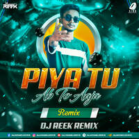 Piya Tu Ab To Aaja (Remix) - DJ Reek by All Indian DJs Drive