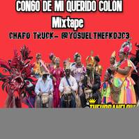 CONGO DE MI QUERIDO COLÓN Mixtape - CHAPO TRUCK- @YosuelTheFkDjC3 (1) by @theurbanflow507