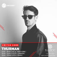 SWITCH CODE #EP202 - Thurman by Switch Code by Switch Entertainment