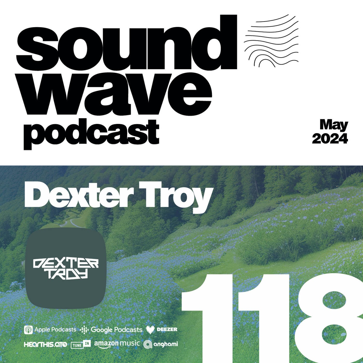 Dexter Troy - Sound Wave Podcast 118 episode artwork
