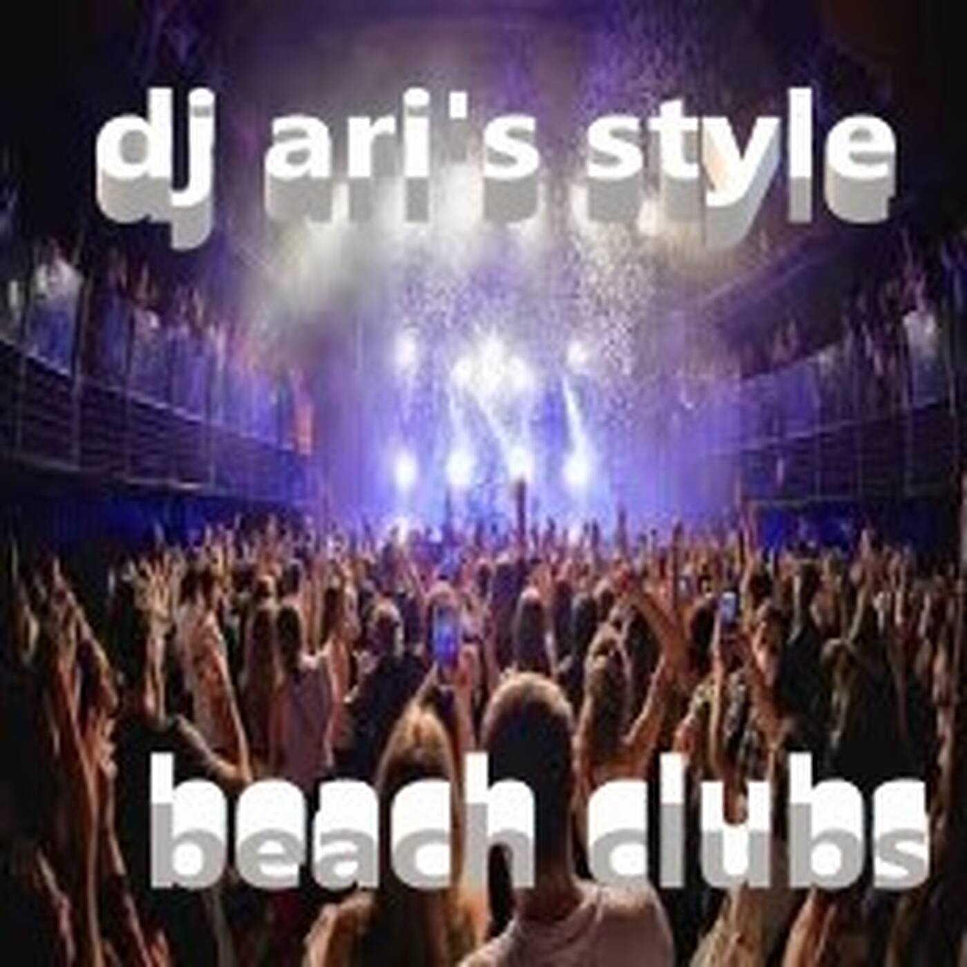 DJ ARI'S STYLE#SUMMER MIX&BEACH CLUB##2022 episode artwork